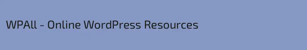 WPAll - Online WordPress Resources